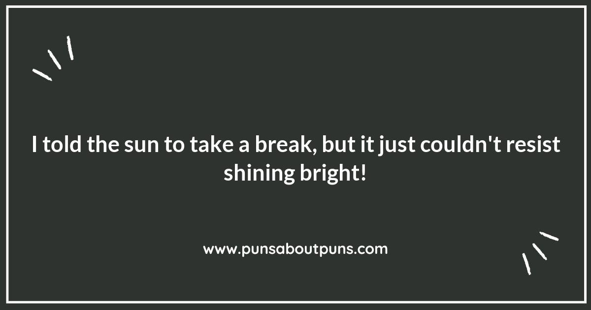 Under the Sun: Puns That Capture the Essence of Sunshine