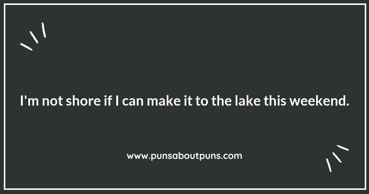 Water You Waiting For? Enjoy These Lake Puns