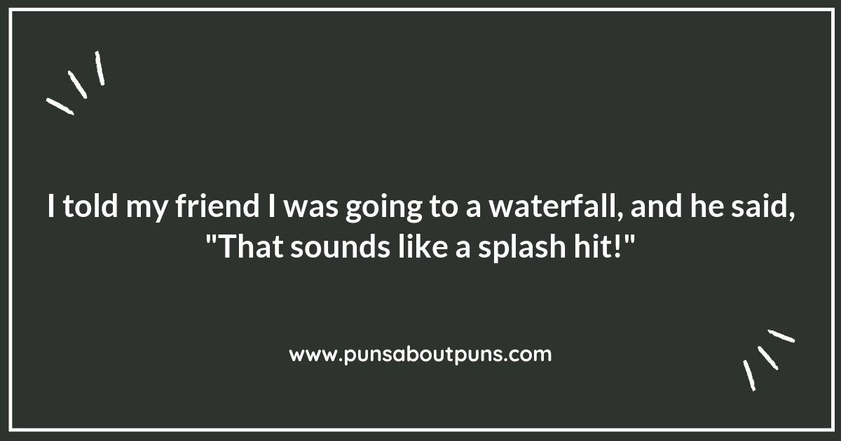 Waterfall Puns: A Stream of Wit and Wordplay