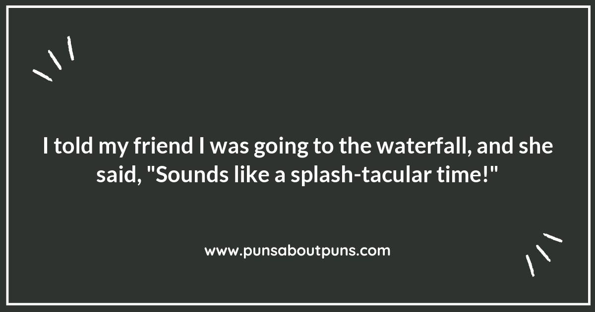 Waterfall Puns: The Ripple Effect of Laughter