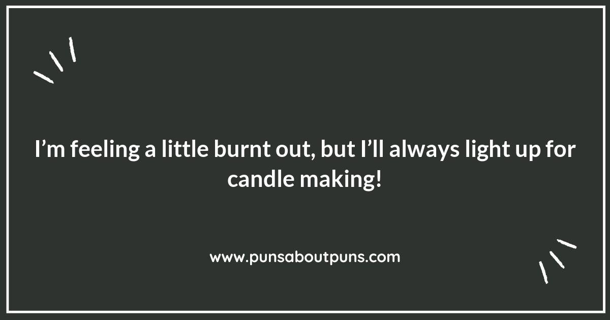 Wax On, Wax Off: The Ultimate Candle Making Puns Guide