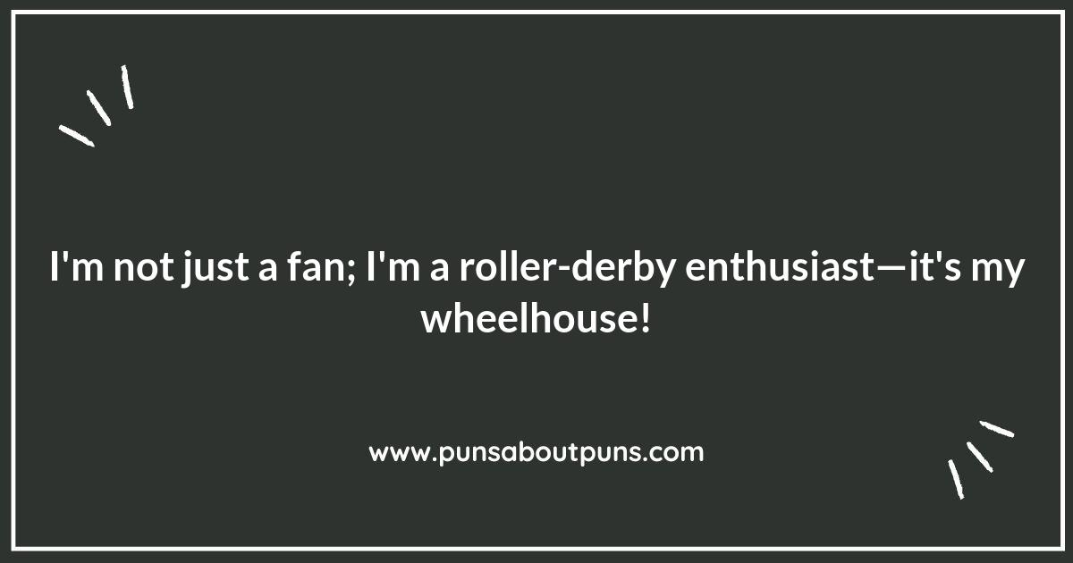 Wheels of Fortune: Roller Derby Puns That Will Make You Smile Wheels of Fortune: Roller Derby Puns That Will Make You Smile