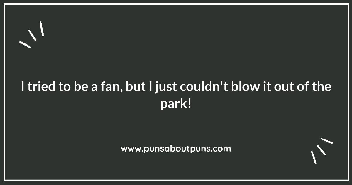 Why Fan Puns Are a Whirlwind of Fun