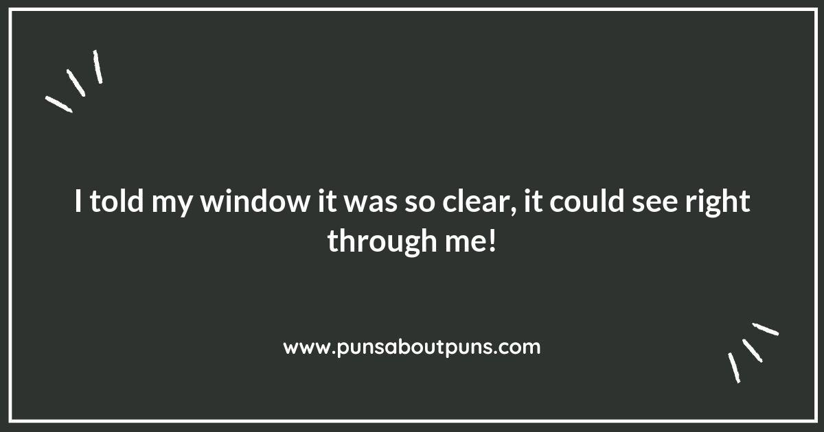 Window to My Puns: A Glimpse into Humor