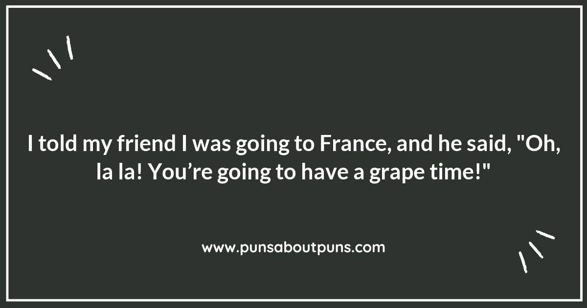 Wine Not Enjoy These Hilarious France Puns?