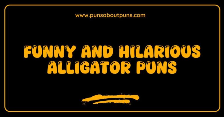 Funny Alligator Puns That Will Make You Chuckle and Snap with Laughter
