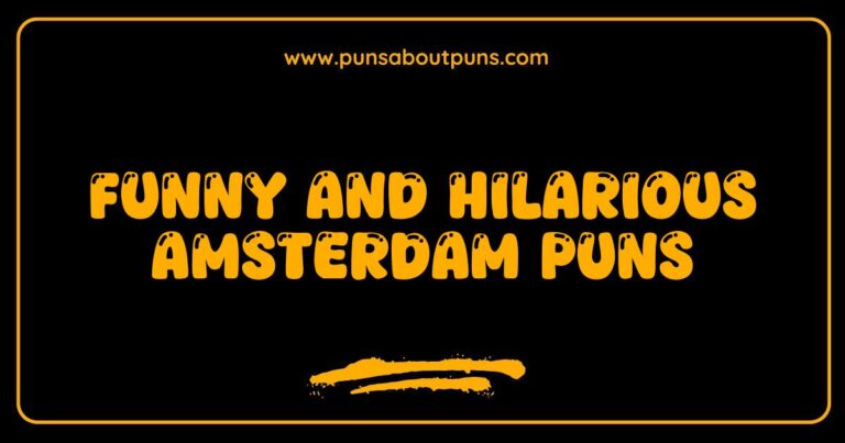 Funny Amsterdam Puns That Will Make You Laugh Out Loud