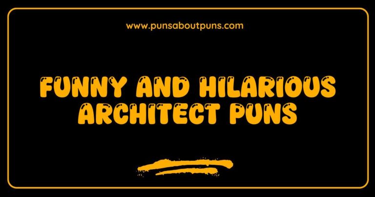 Funny Architect Puns That Will Build You Up with Laughter