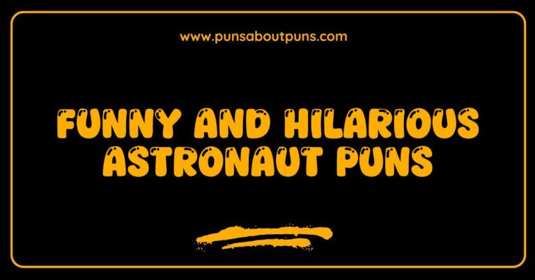 Funny Astronaut Puns That Are Out of This World and Will Make You Laugh