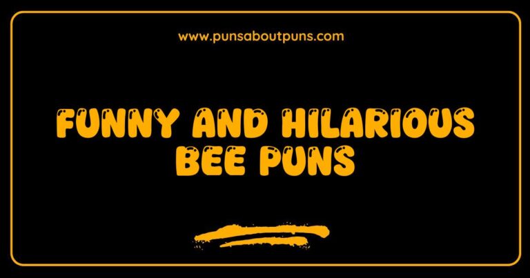 Funny Bee Puns That Will Make You Buzz with Laughter