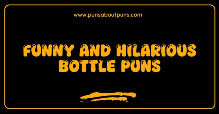 Funny Bottle Puns That Will Make You Laugh and Pop with Joy