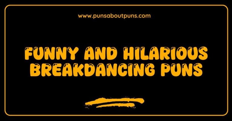 Funny Breakdancing Puns That Will Spin You into Laughter