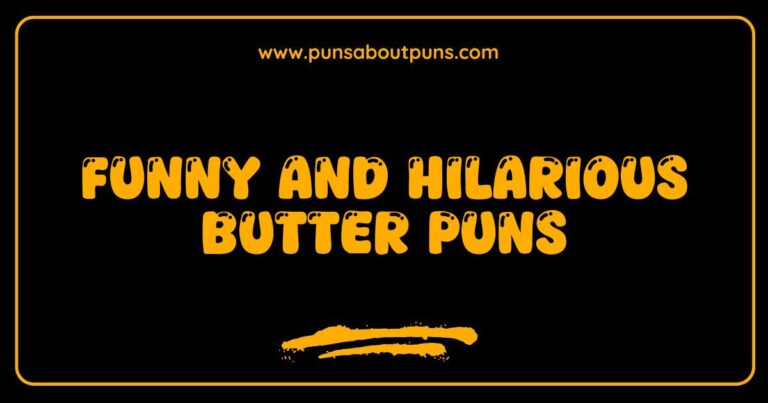 Funny Butter Puns That Will Spread Happiness and Make You Laugh