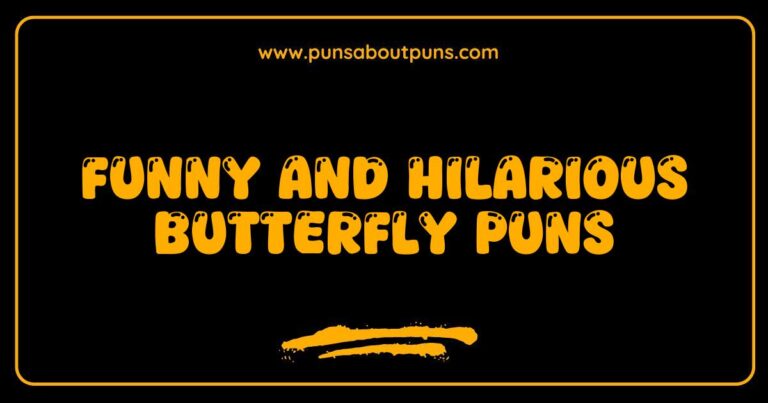 Funny Butterfly Puns That Will Make You Flutter with Laughter