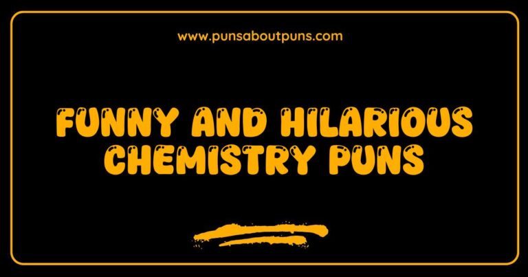 Funny Chemistry Puns That Will Make You Laugh and Learn