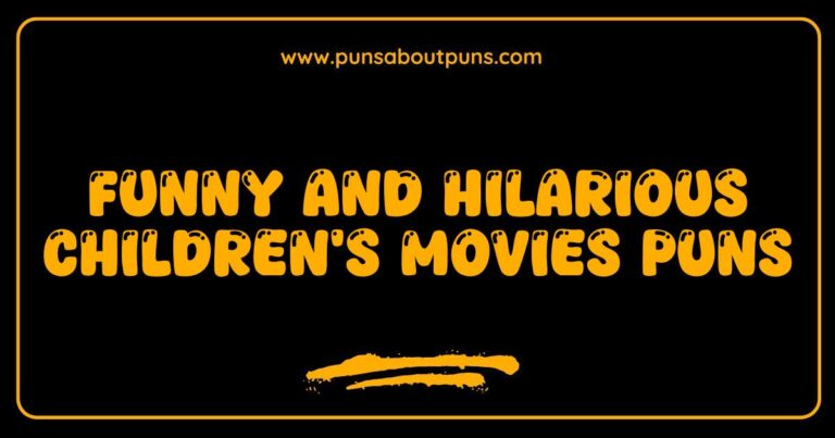 Funny Children's Movies Puns That Will Make You LOL and Spark Your Imagination