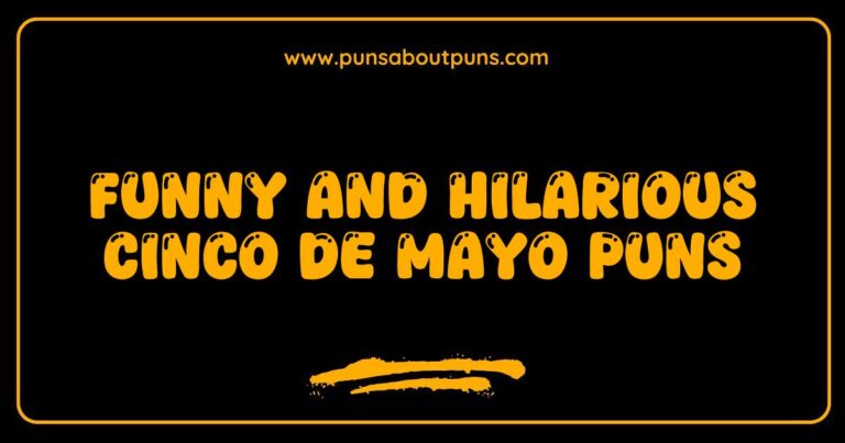 Funny Cinco de Mayo Puns That Will Make You Fiesta with Laughter