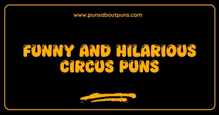 Funny Circus Puns That Will Make You Roar with Laughter