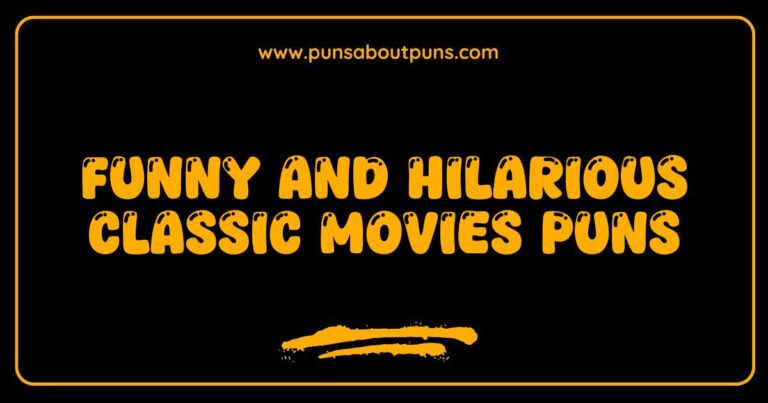 Funny Classic Movies Puns That Will Make You Laugh Out Loud