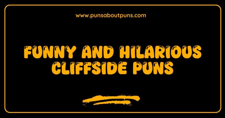 Funny Cliffside Puns That Will Have You Laughing Off the Edge