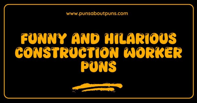 Funny Construction Worker Puns That Will Build You Up With Laughter