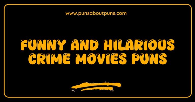 Funny Crime Movies Puns that Will Leave You Laughing and Guessing