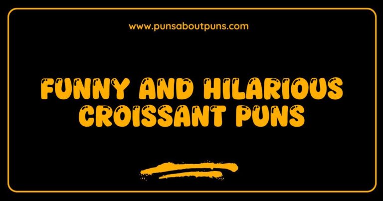 Funny Croissant Puns That Will Make You Butter Laugh