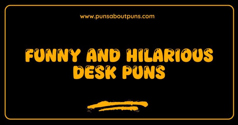 Funny Desk Puns That Will Make You Laugh and Brighten Your Workday
