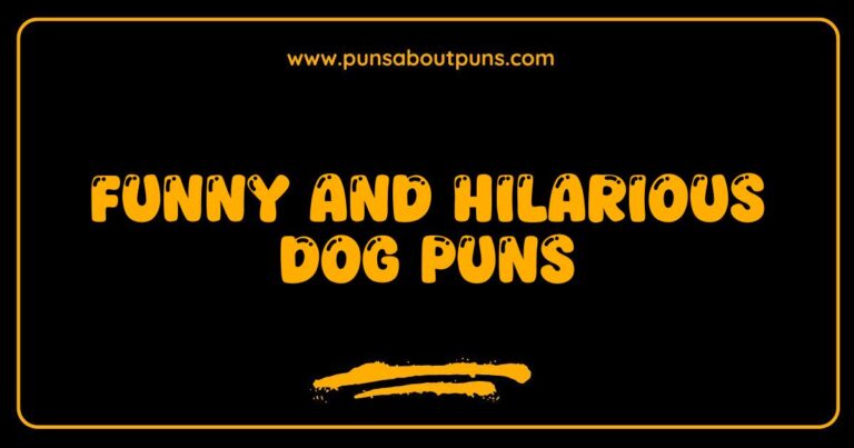 Funny Dog Puns That Will Make You Howl with Laughter