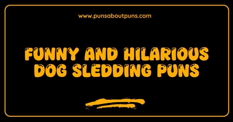 Funny Dog Sledding Puns That Will Make You Howl with Laughter