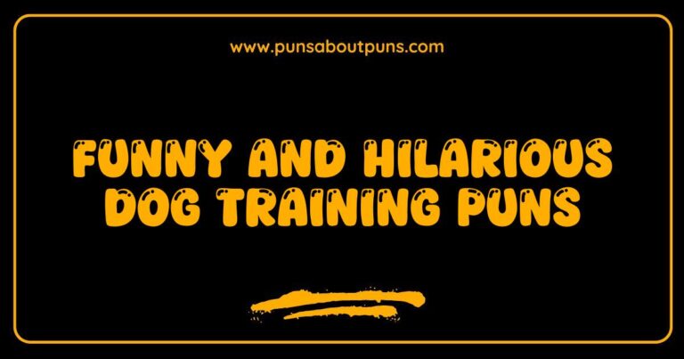 Funny Dog Training Puns That Will Make You Roll Over with Laughter