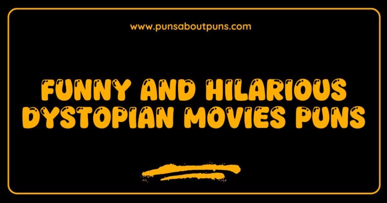 Funny Dystopian Movies Puns That Will Make You Laugh in a Post-Apocalyptic World