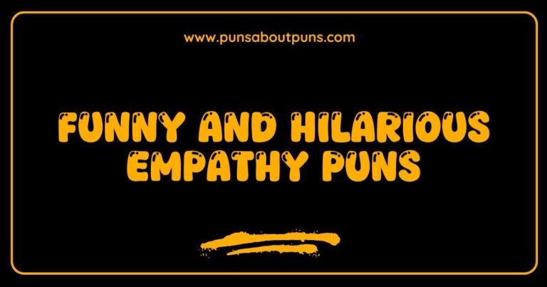 Funny Empathy Puns That Will Make You Laugh and Connect with Others
