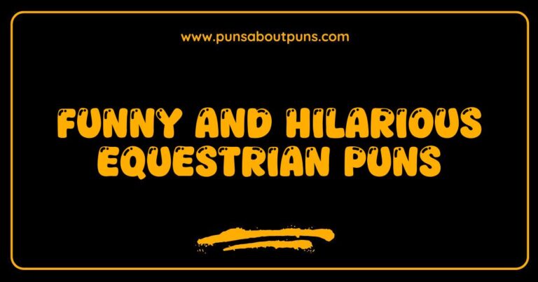 Funny Equestrian Puns That Will Gallop Right Into Your Heart