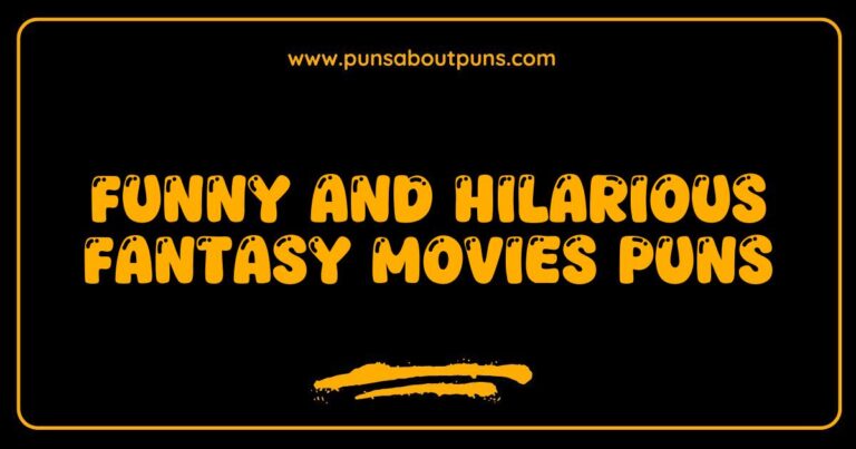Funny Fantasy Movies Puns That Will Make You Laugh Out Loud