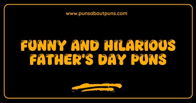 Funny Father's Day Puns That Will Make Dad Laugh Out Loud