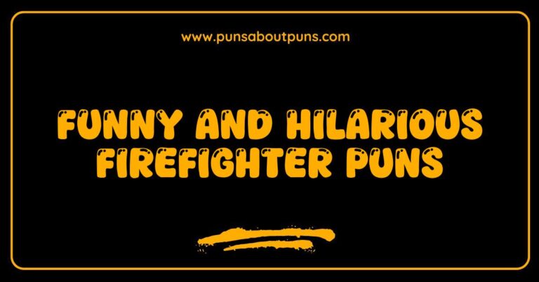 Funny Firefighter Puns That Will Ignite Your Laughter