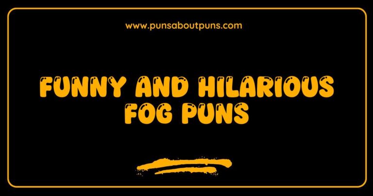 Funny Fog Puns That Will Make You Laugh Until You Can't See Straight