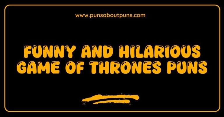 Funny Game of Thrones Puns That Will Leave You Laughing Like a Stark