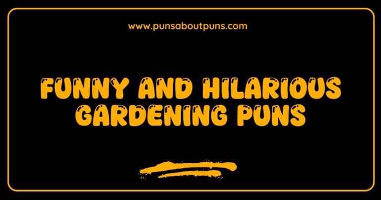 Funny Gardening Puns That Will Make You Grow with Laughter