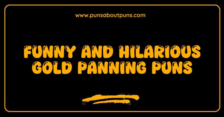 Funny Gold Panning Puns That Will Make You Chuckle and Shine