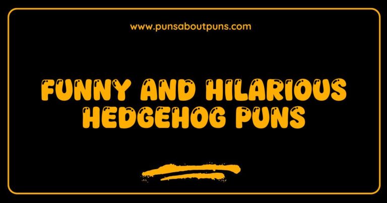 Funny Hedgehog Puns That Will Prickle Your Funny Bone