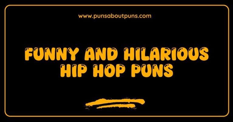 Funny Hip Hop Puns That Will Make You Laugh Out Loud