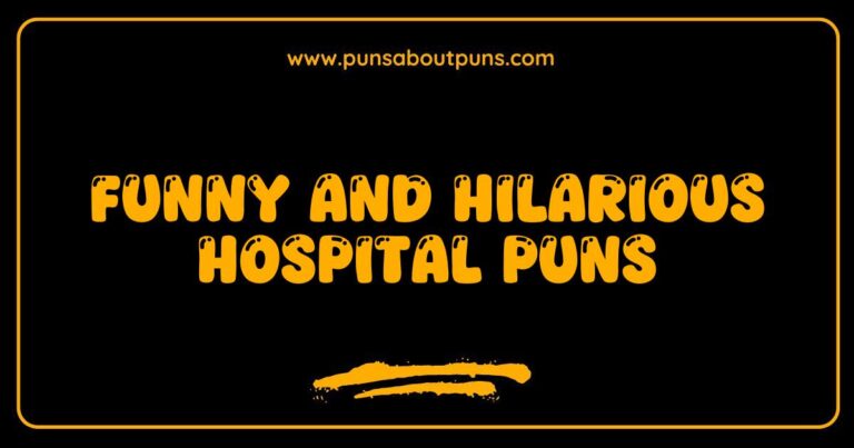 Funny Hospital Puns That Will Make You Feel Better and Laugh Harder