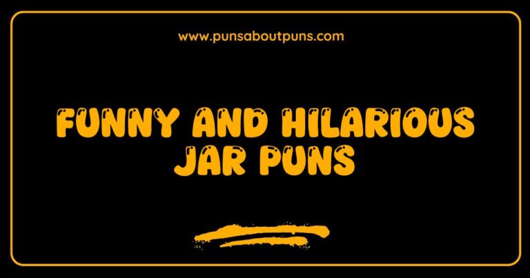 Funny Jar Puns That Will Crack You Up and Fill Your Day with Fun