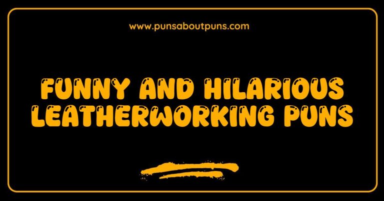 Funny Leatherworking Puns That Will Make You Chuckle and Craft