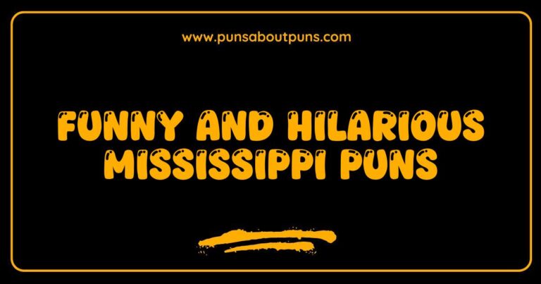 Funny Mississippi Puns That Will Make You Chuckle and Smile