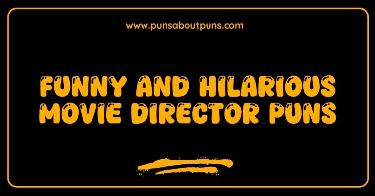 Funny Movie Director Puns That Will Make You Laugh Out Loud