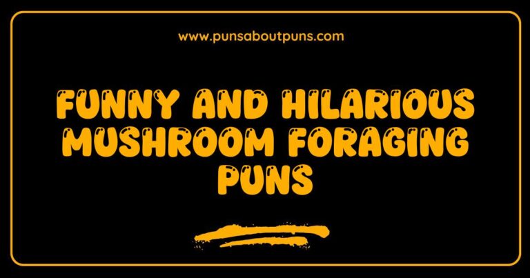 Funny Mushroom Foraging Puns That Will Make You Laugh Out Loud