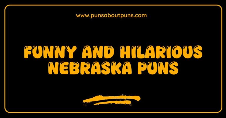 Funny Nebraska Puns That Will Crack You Up and Leave You Laughing
